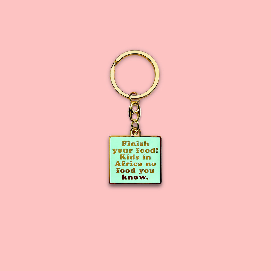 Mum Says Keychain – Finish your Food