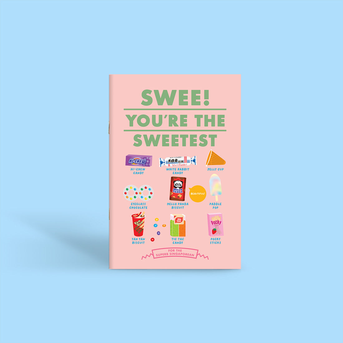 Notebook: Swee - For the Sweetest Singaporean