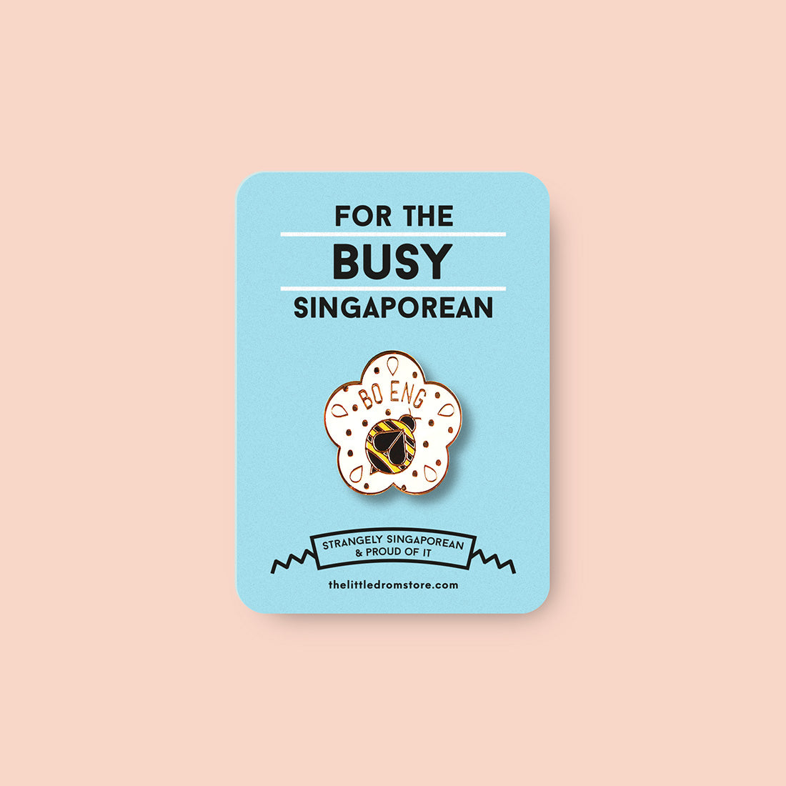 Strangely Singaporean Pin – Bo Eng