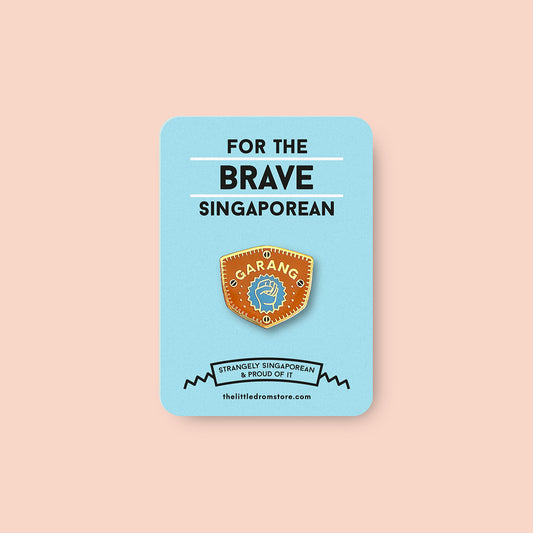 Strangely Singaporean Pin – Garang