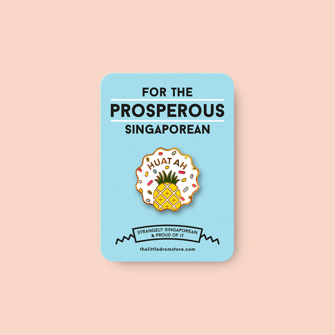 Strangely Singaporean Pin – Huat Ah