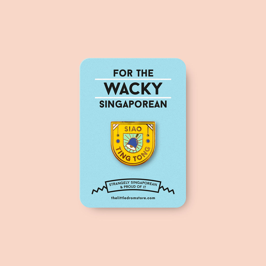 Strangely Singaporean Pin – Siao Ting Tong