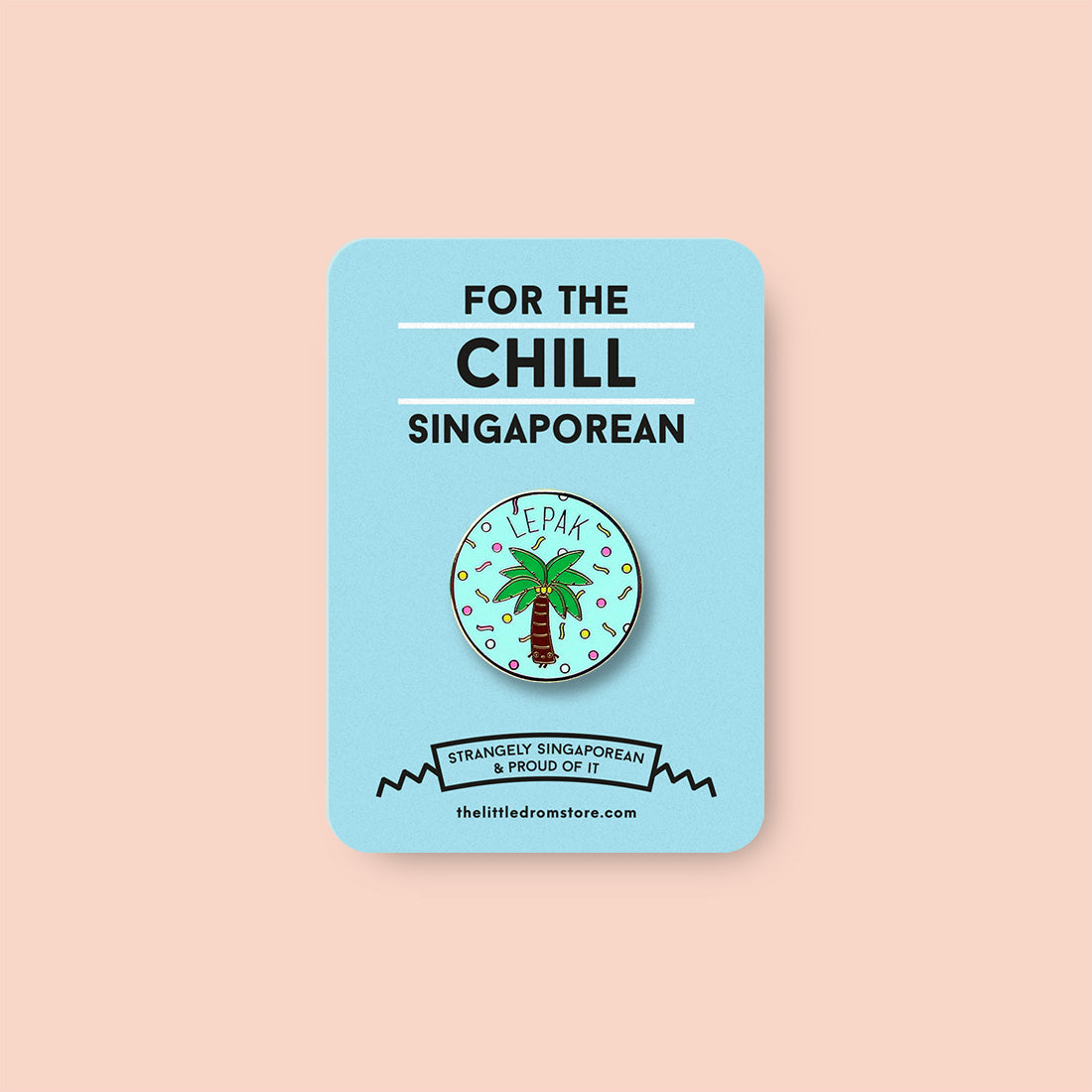 Strangely Singaporean Pin – Lepak