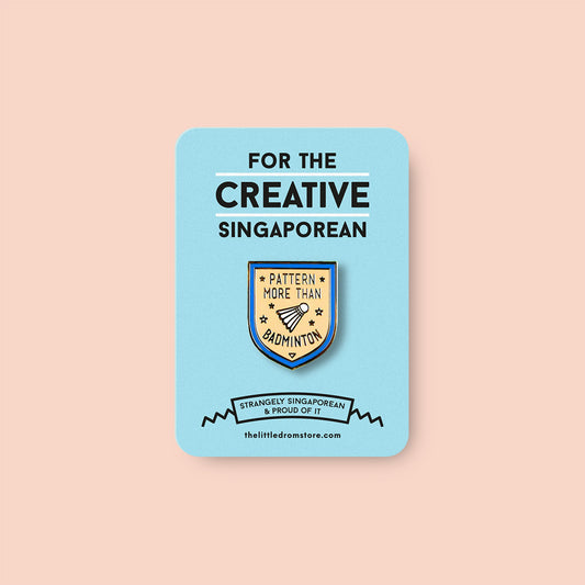 Strangely Singaporean Pin – Pattern More Than Badminton