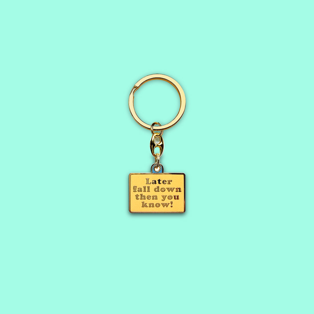 Mum Says Keychain – Fall Down
