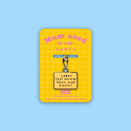 Mum Says Keychain – Fall Down