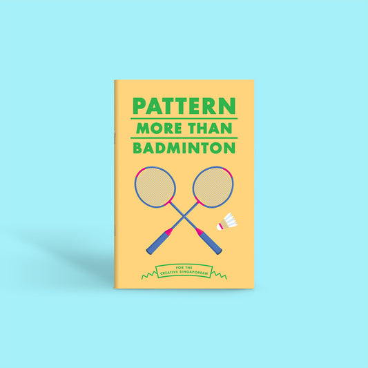 Notebook: Badminton – For the Creative Singaporean