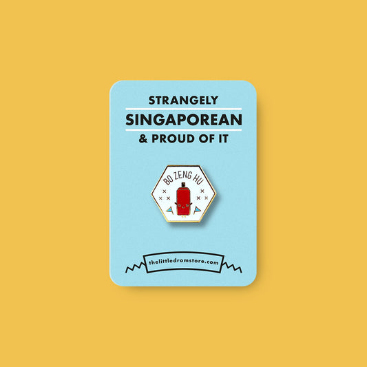 Strangely Singaporean Pin – Bo Zeng Hu