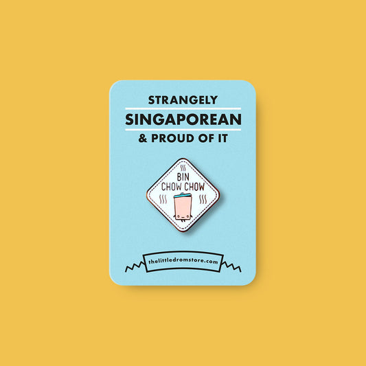 Strangely Singaporean Pin – Bin Chow Chow