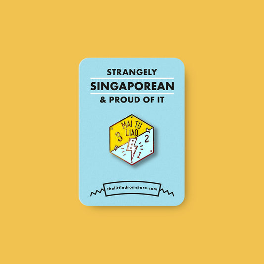 Strangely Singaporean Pin – Mai Tu Liao