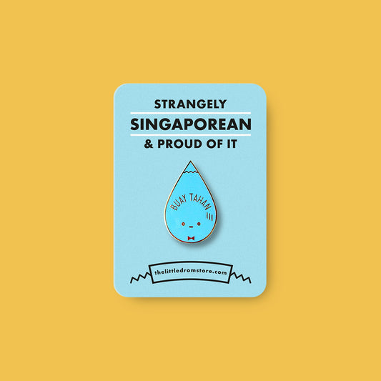 Strangely Singaporean Pin – Buay Tahan