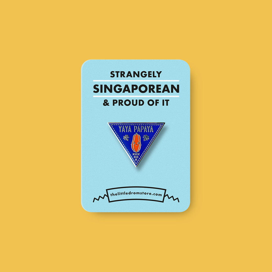 Strangely Singaporean Pin – Yaya Papaya