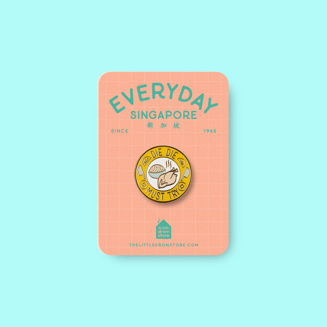 Everyday SG Pin – Die Die Must Try