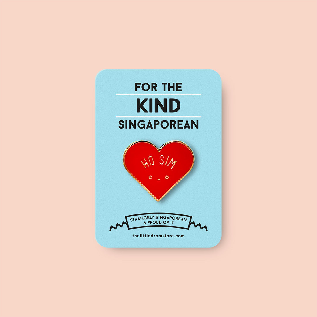 Strangely Singaporean Pin – Ho Sim