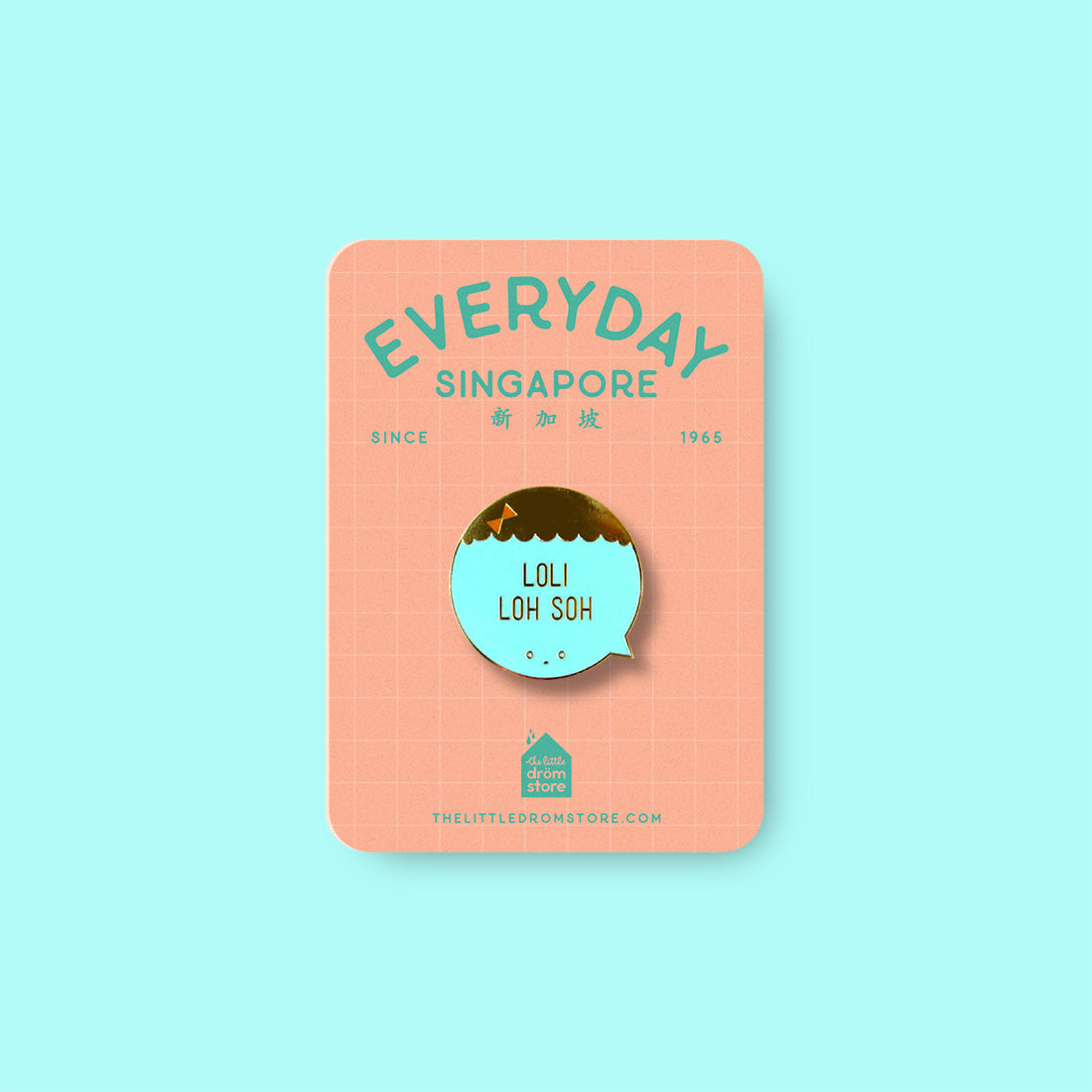 Strangely Singaporean Pin – Loli Loh Soh